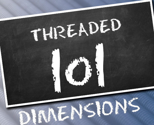 Threaded 101: Dimensions