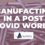 Manufacturing In A Post Covid World