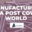 Manufacturing In A Post Covid World